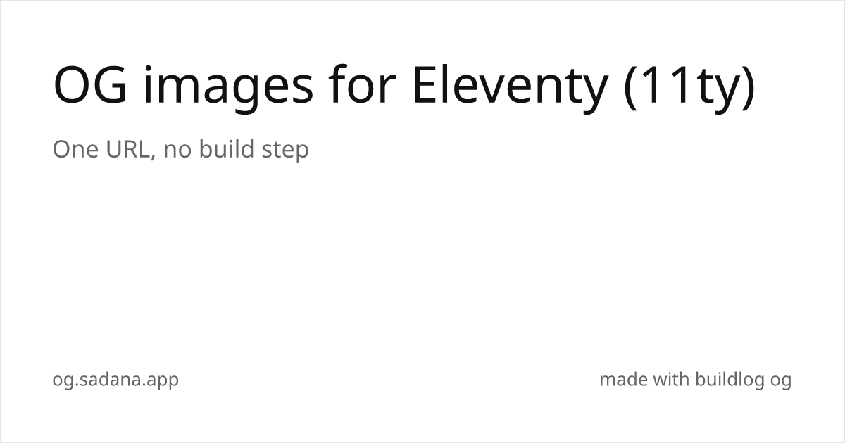 Example OG image for Eleventy (11ty)